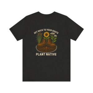 Unisex Tee - "Get Back To Your Roots" & Logo