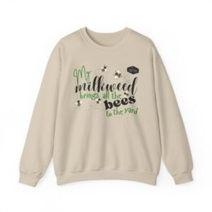 Unisex Crewneck Sweatshirt - "My Milkweed Brings All the Bees"